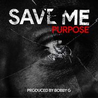 Purpose - Save Me