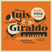 Luis Giraldo - Ready, Willing & Able