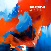 ROM - Maybe