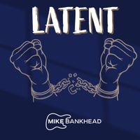 Mike Bankhead - Latent
