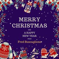 Fred Buscaglione - Merry Christmas and A Happy New Year from Fred Buscaglione