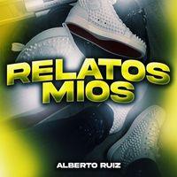 Alberto Ruiz - Relatos Mios