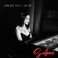 Salomé - ¿Por Qué Ella Y Yo No?