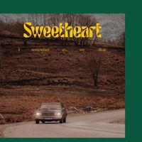 Sweetheart - I Remember Us, My Dear