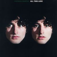Patrick Martin - All This Love