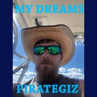 Pirategiz - My Dreams