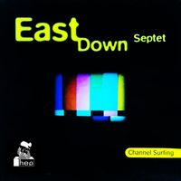 East Down Septet - Channel Surfing