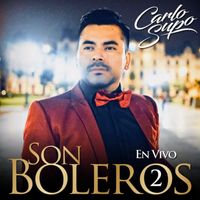 carlo supo - Son Boleros, Vol. 2 (En Vivo)