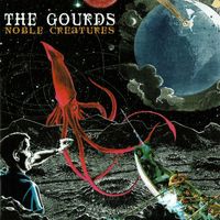 The Gourds - Noble Creatures