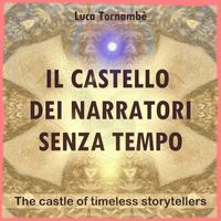 Luca Tornambè - Il castello dei narratori senza tempo