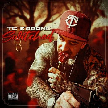 TC Kapone - Switched (Explicit)