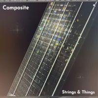 Composite - Strings & Things