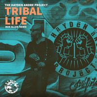 The Hayden Andre Project - Tribal Life (Ron Allen Remix)