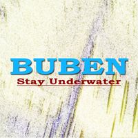 Buben - Stay Underwater