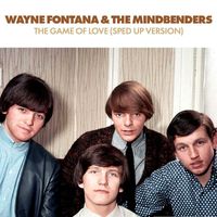 Wayne Fontana & The Mindbenders - Game Of Love (Sped Up)