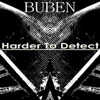 Buben - Harder To Detect