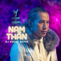 Y Thanh - Nam Thần (DJ House Remix)