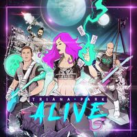 Triana Park - Alive (Explicit)