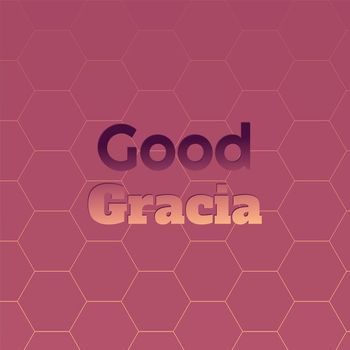 Various Artists - Good Gracia
