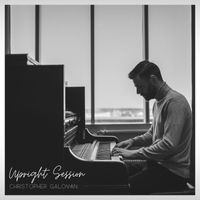 Christopher Galovan - Upright Session