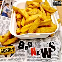 Aubrey - Bad News (Explicit)