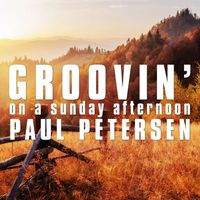Paul Petersen - Groovin' on a Sunday Afternoon