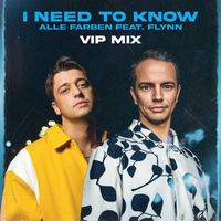 Alle Farben - I Need to Know (feat. Flynn) (VIP Mix)