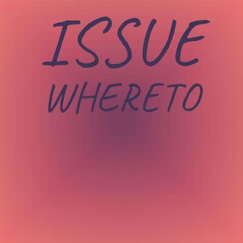 Various Artists - Issue Whereto