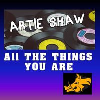 Artie Shaw - All the Things You Are