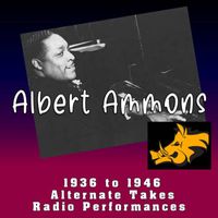 Albert Ammons - Alternate Takes, Radio Performan