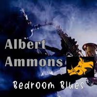 Albert Ammons - Bedroom Blues (Bedroom Blues)