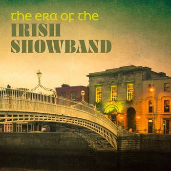 Various Artists - The Era of the Irish Showband