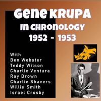 Gene Krupa - Complete Jazz Series: 1952-1953 - Gene Krupa