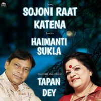 Haimanti Sukla - Sojoni Raat Kate Na