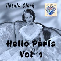 Petula Clark - Hello Paris ! Vol. 1