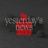 The Mañana Culture - Yesterday´s News (Explicit)