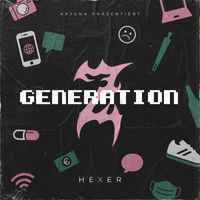 Hexer - Generation Z (Explicit)