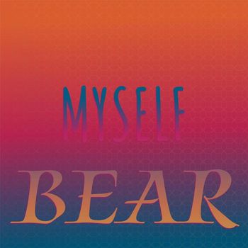 Various Artists - Myself Bear