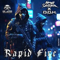Omar Santana & D.O.H. - Rapid Fire (Explicit)