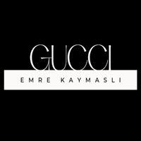 Emre KAYMASLI - Gucci