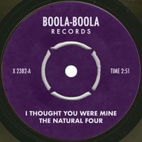 The Natural Four - I Thought You Were Mine