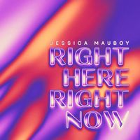 Jessica Mauboy - Right Here Right Now (Explicit)