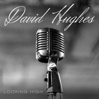David Hughes - Looking High
