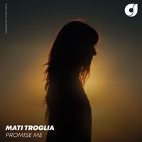 Mati Troglia - Promise Me