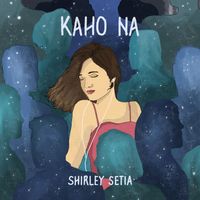 Shirley Setia - Kaho Na