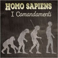 Homo Sapiens - I Comandamenti