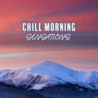 Electro Lounge All Stars - Chill Morning Sensations