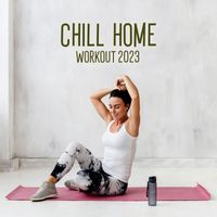 Minimal Lounge - Chill Home Workout 2023