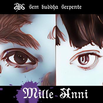 SEM BUDDHA SERPENTE - Mille Anni (Explicit)