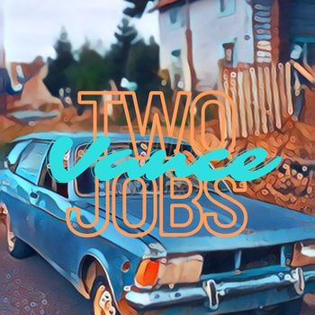 VANCE - Two Jobs